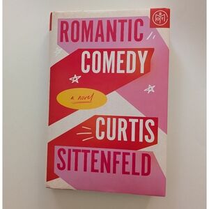 Romantic Comedy: Reese's Book Club: A Novel, by Curtis Sittenfeld Hard Cover